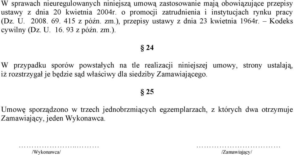 Kodeks cywilny (Dz. U. 16. 93 z późn. zm.).