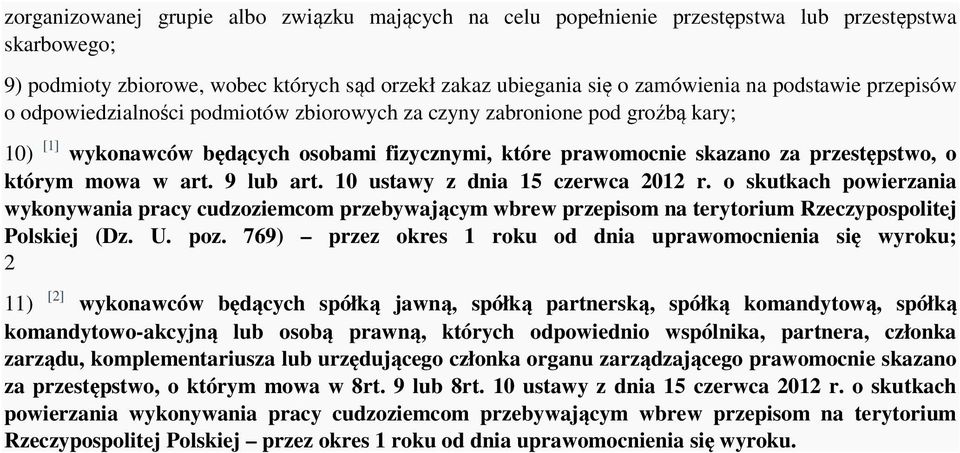 9 lub art. 10 ustawy z dnia 15 czerwca 2012 r. o skutkach powierzania wykonywania pracy cudzoziemcom przebywającym wbrew przepisom na terytorium Rzeczypospolitej Polskiej (Dz. U. poz.