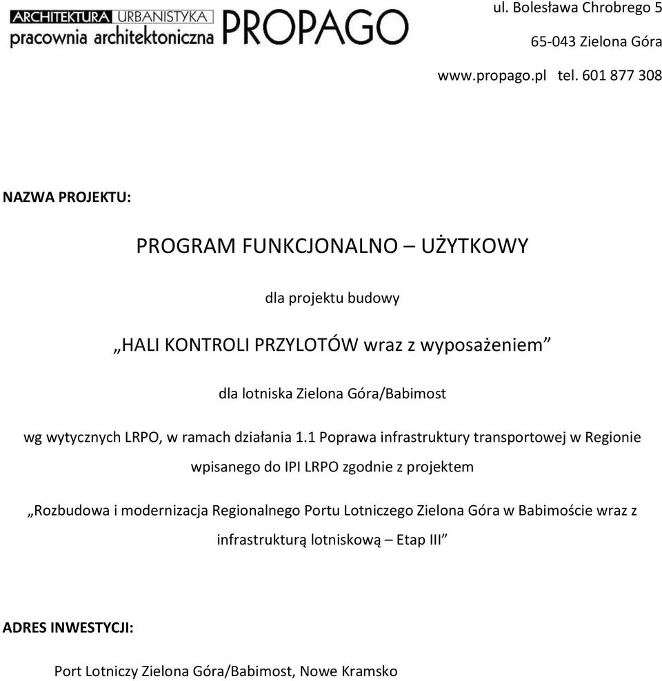 Zielona Góra/Babimost wg wytycznych LRPO, w ramach działania 1.