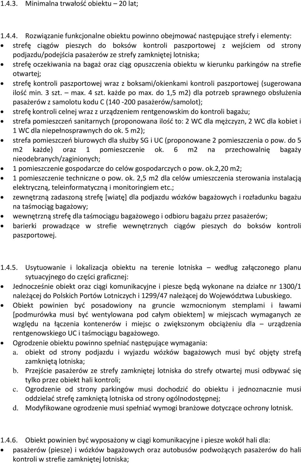 wraz z boksami/okienkami kontroli paszportowej (sugerowana ilość min. 3 szt. max. 4 szt. każde po max.