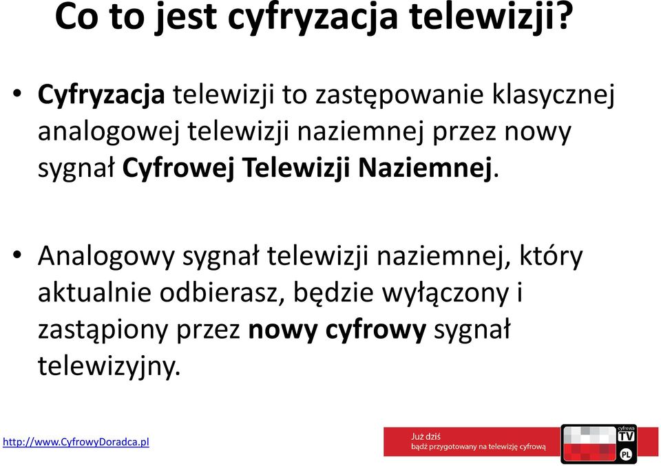 naziemnej przez nowy sygnał Cyfrowej Telewizji Naziemnej.