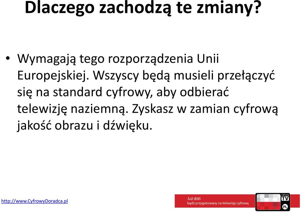 Wszyscy będą musieli przełączyć się na standard