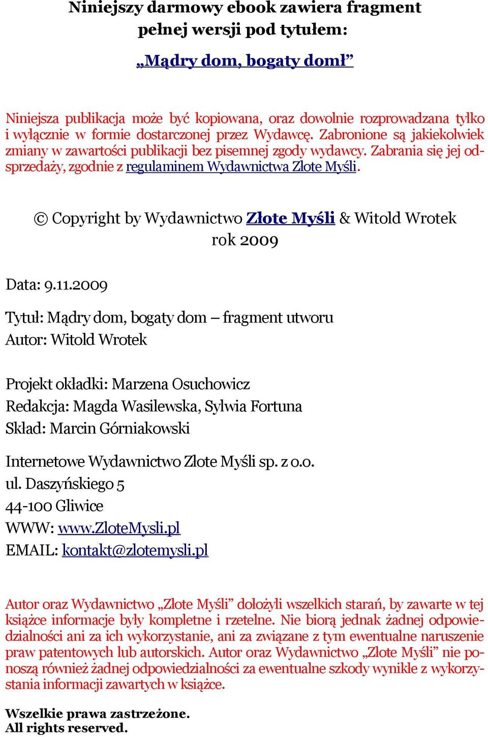 Copyright by Wydawnictwo Złote Myśli & rok 2009 Data: 9.11.
