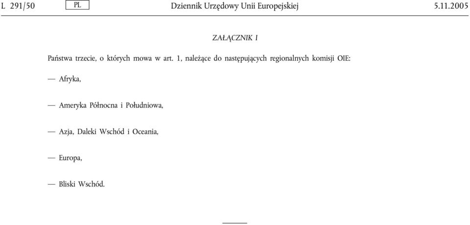 1, należące do następujących regionalnych komisji OIE: Afryka,