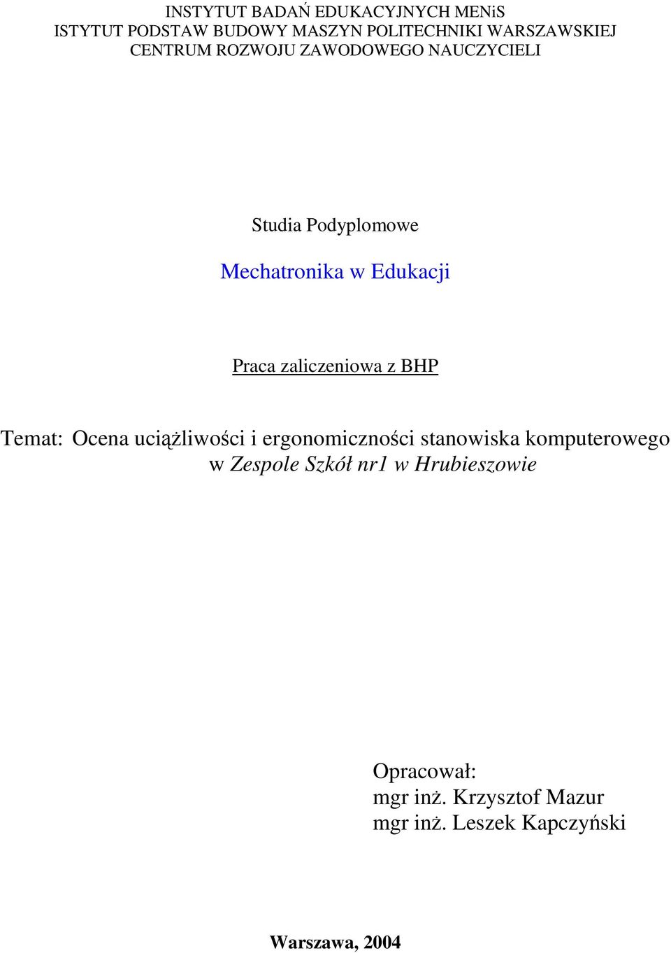 zaliczeniowa z BHP Temat: Ocena uciliwoci i ergonomicznoci stanowiska komputerowego w
