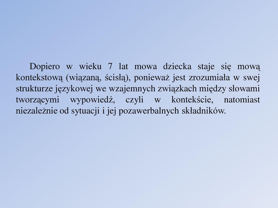 językowej we wzajemnych związkach między słowami tworzącymi wypowiedź,