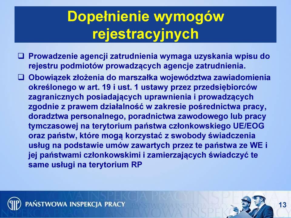 1 ustawy przez przedsiębiorców zagranicznych posiadających uprawnienia i prowadzących zgodnie z prawem działalność w zakresie pośrednictwa pracy, doradztwa personalnego,