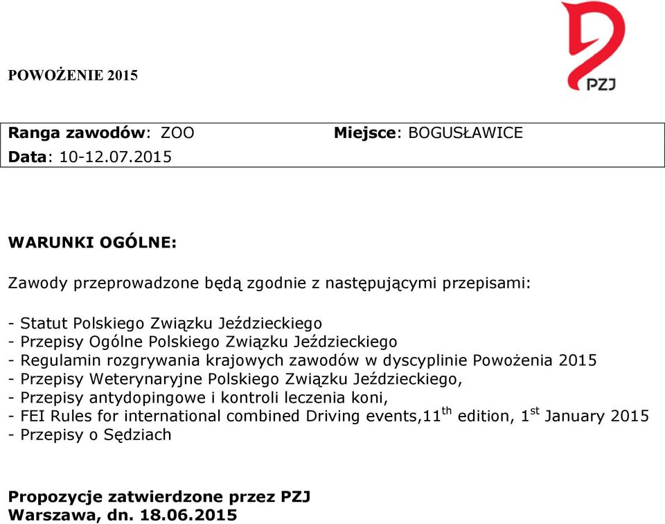 Jeździeckiego - Przepisy Ogólne Polskiego Związku Jeździeckiego - Regulamin rozgrywania krajowych zawodów w dyscyplinie Powożenia 2015 -