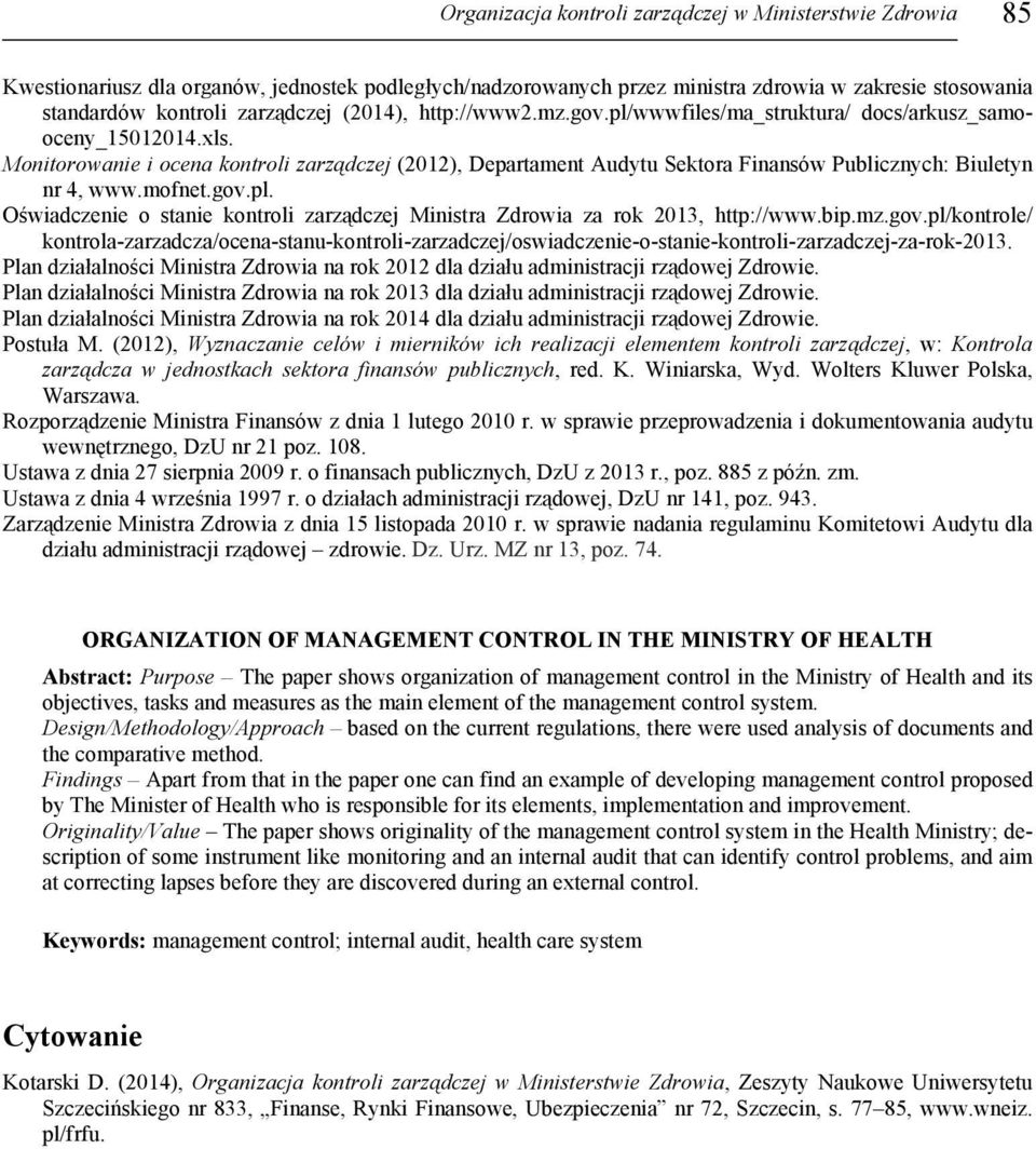 Monitorowanie i ocena kontroli zarządczej (2012), Departament Audytu Sektora Finansów Publicznych: Biuletyn nr 4, www.mofnet.gov.pl.