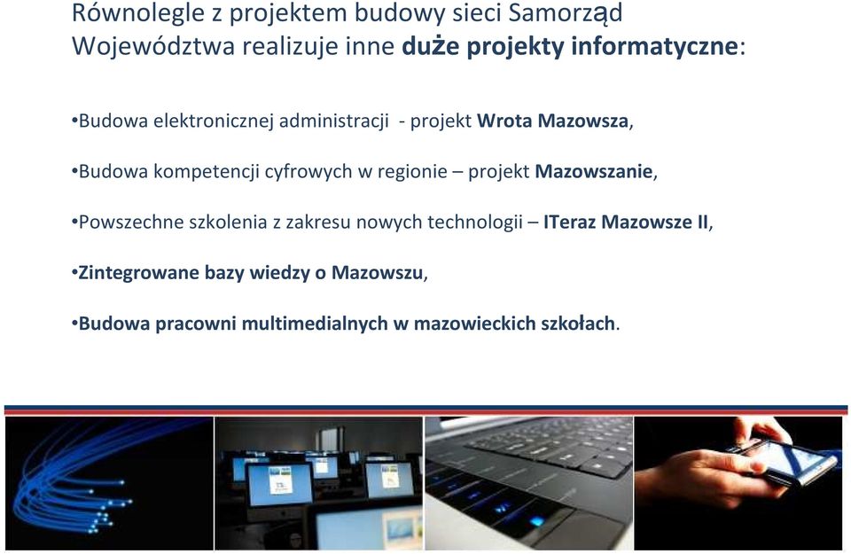 cyfrowych w regionie projekt Mazowszanie, Powszechne szkolenia z zakresu nowych technologii