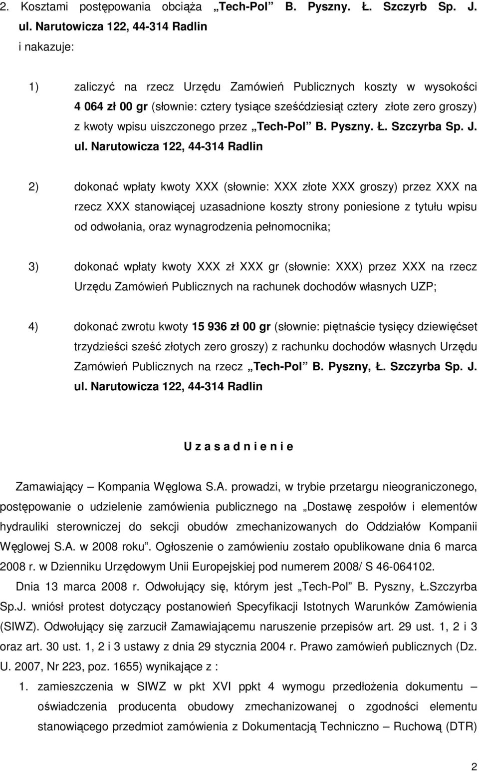 wpisu uiszczonego przez Tech-Pol B. Pyszny. Ł. Szczyrba Sp. J. ul.