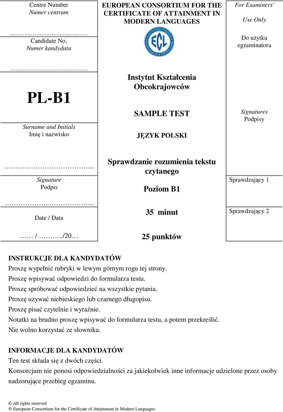 .. Signature Podpis Sprawdzanie rozumienia tekstu czytanego Poziom B1 Sprawdzający 1.... Date / Data /.
