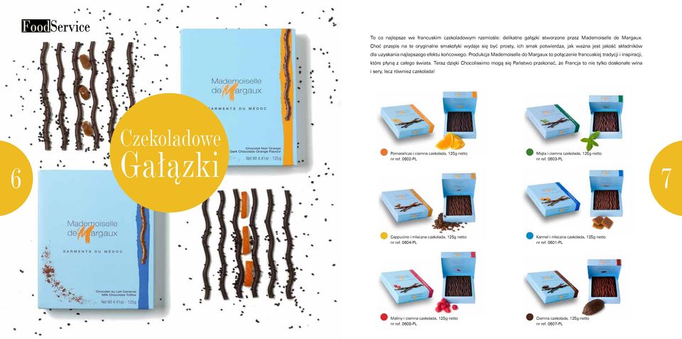 Produkcja Mademoiselle do Margaux to połączenie francuskiej tradycji i inspiracji, które płyną z całego świata.