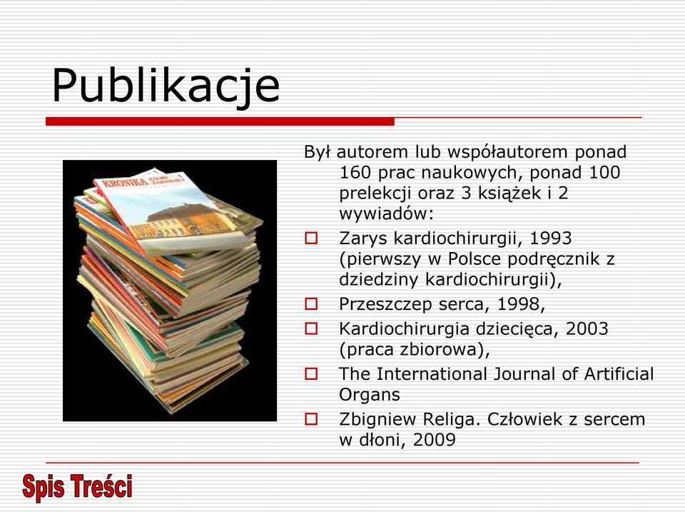 kardiochirurgii), Przeszczep serca, 1998, Kardiochirurgia dziecięca, 2003 (praca zbiorowa),