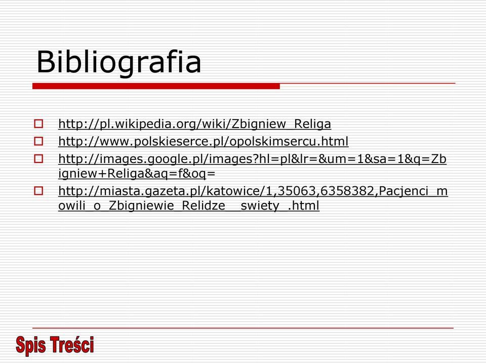 hl=pl&lr=&um=1&sa=1&q=zb igniew+religa&aq=f&oq= http://miasta.gazeta.