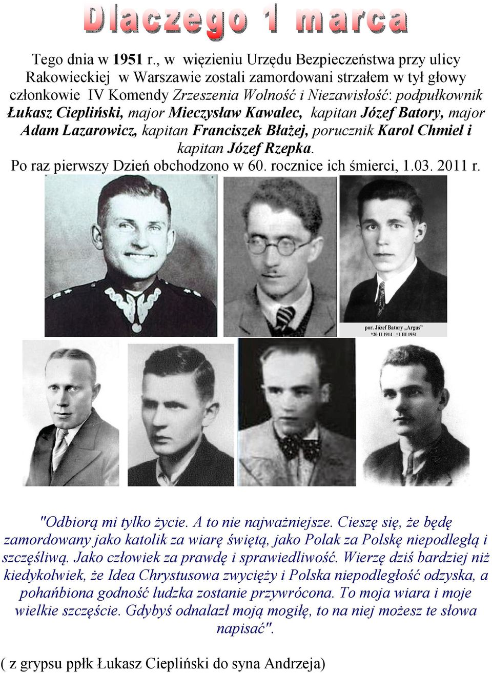 Ciepliński, major Mieczysław Kawalec, kapitan Józef Batory, major Adam Lazarowicz, kapitan Franciszek Błażej, porucznik Karol Chmiel i kapitan Józef Rzepka. Po raz pierwszy Dzień obchodzono w 60.