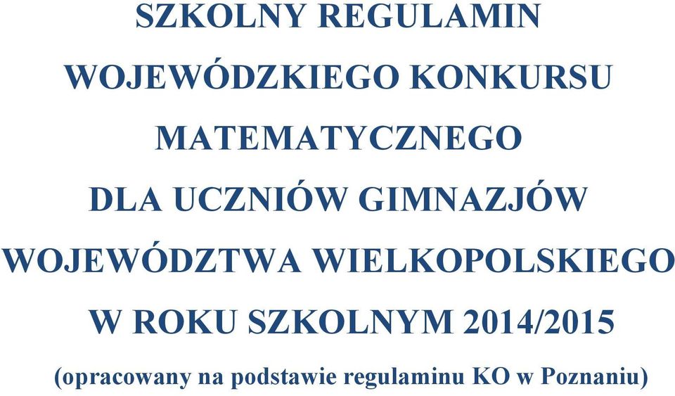 WOJEWÓDZTWA WIELKOPOLSKIEGO W ROKU SZKOLNYM