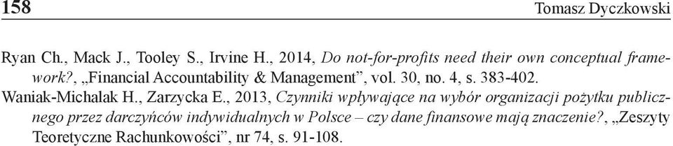 , Financial Accountability & Management, vol. 30, no. 4, s. 383-402. Waniak-Michalak H., Zarzycka E.