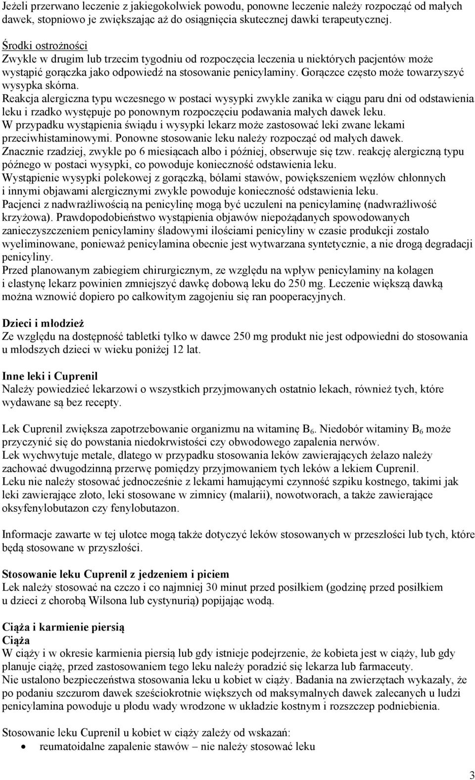 Gorączce często może towarzyszyć wysypka skórna.