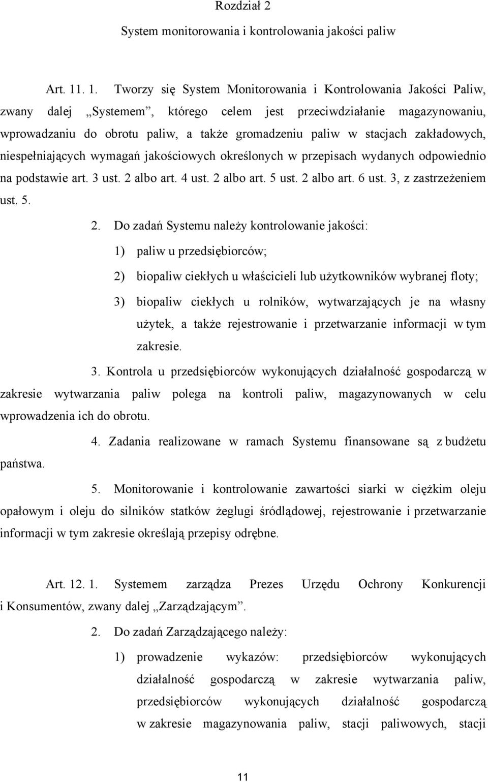 stacjach zakładowych, niespełniających wymagań jakościowych określonych w przepisach wydanych odpowiednio na podstawie art. 3 ust. 2 albo art. 4 ust. 2 albo art. 5 ust. 2 albo art. 6 ust.