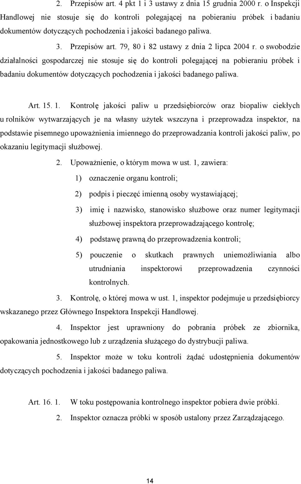 79, 80 i 82 ustawy z dnia 2 lipca 2004 r.