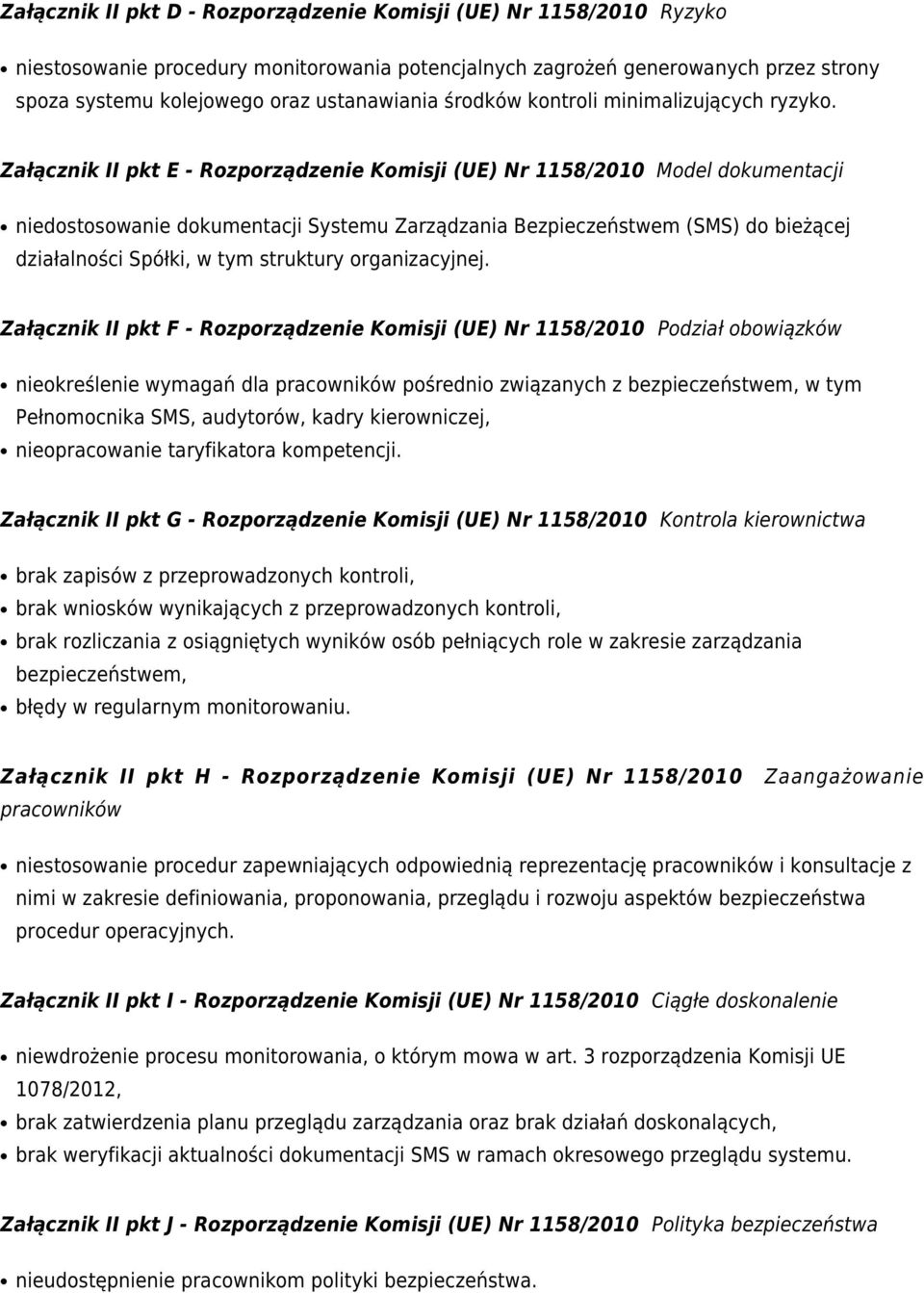 Załącznik II pkt E - Rozporządzenie Komisji (UE) Nr 1158/2010 Model dokumentacji niedostosowanie dokumentacji Systemu Zarządzania Bezpieczeństwem (SMS) do bieżącej działalności Spółki, w tym