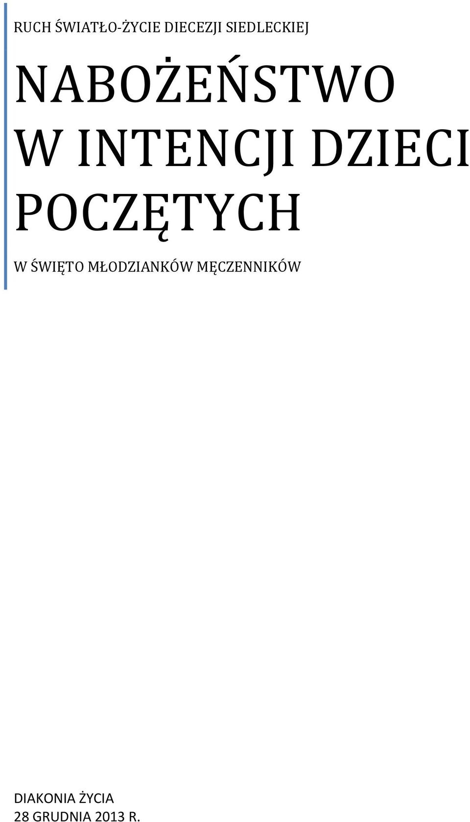 DZIECI POCZĘTYCH W ŚWIĘTO