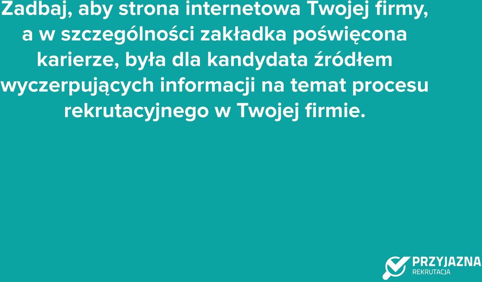 dla kandydata źródłem wyczerpujących informacji