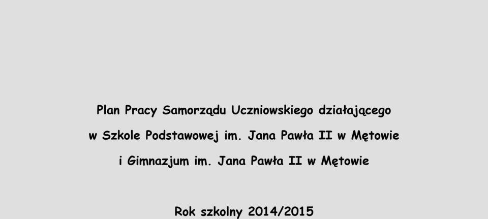 Jana Pawła II w Mętowie i Gimnazjum im.