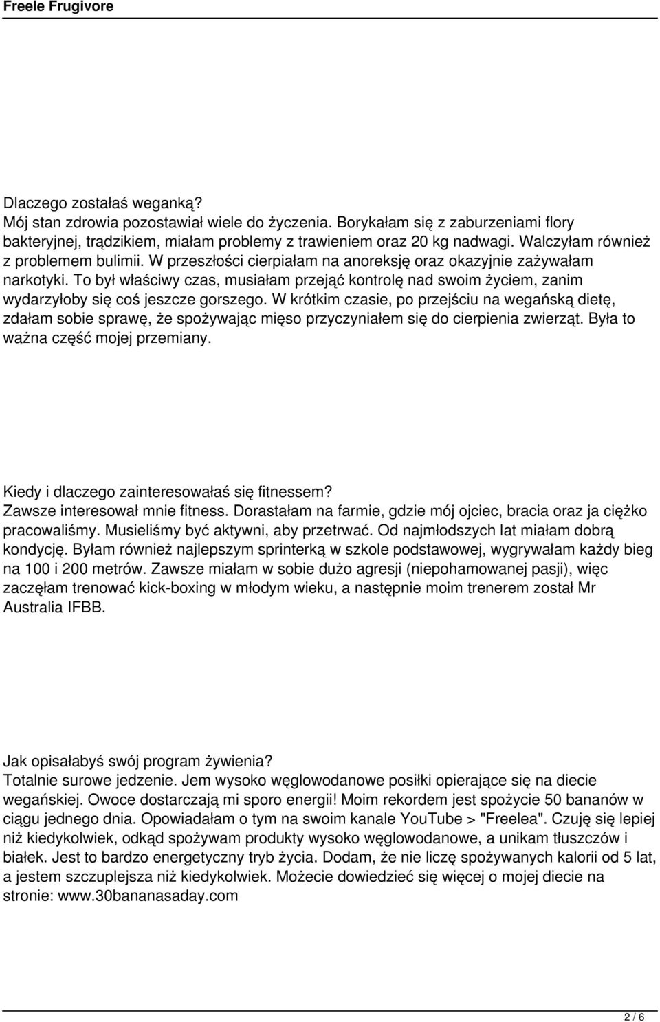 To był właściwy czas, musiałam przejąć kontrolę nad swoim życiem, zanim wydarzyłoby się coś jeszcze gorszego.