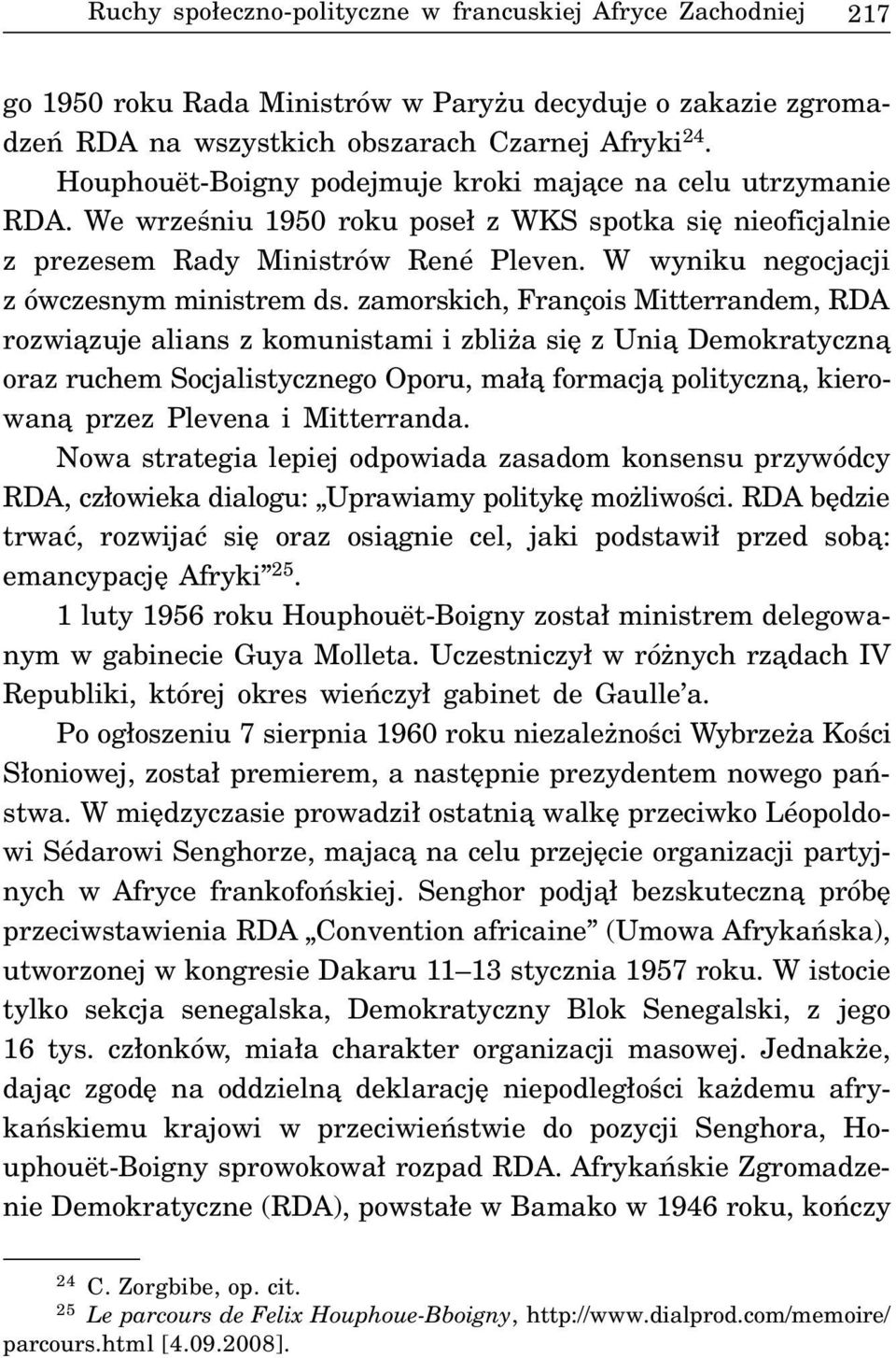 W wyniku negocjacji z ówczesnym ministrem ds.