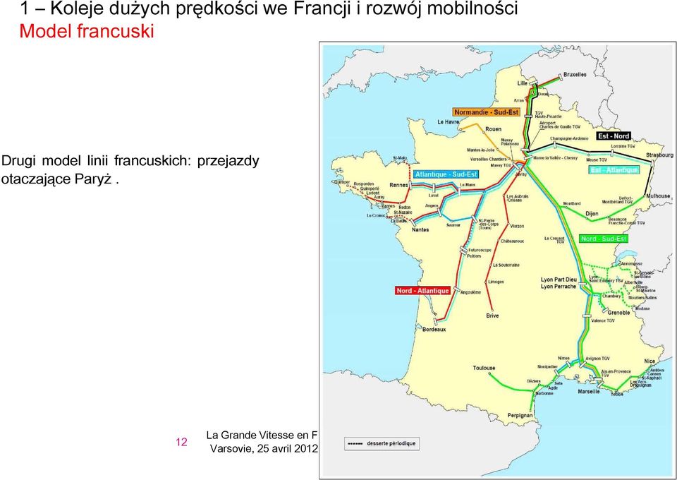 francuskich: przejazdy otaczające Paryż.