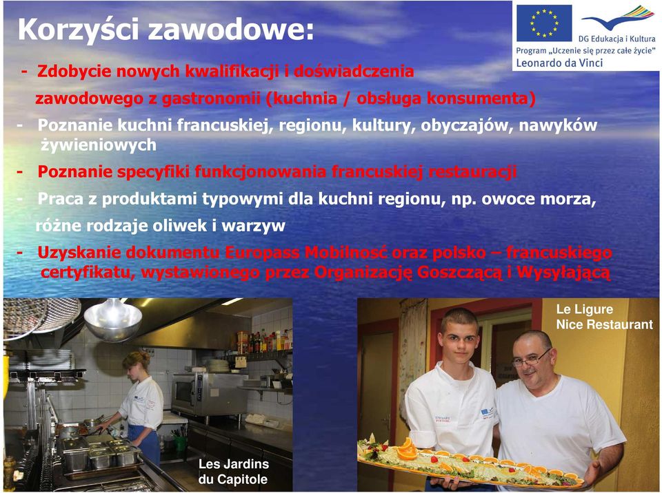 Praca z produktami typowymi dla kuchni regionu, np.