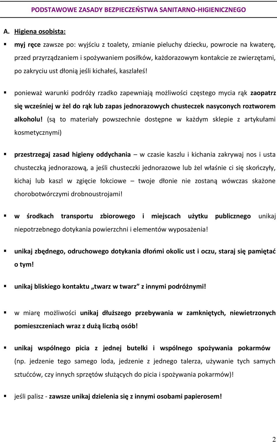 ust dłonią jeśli kichałeś, kaszlałeś!