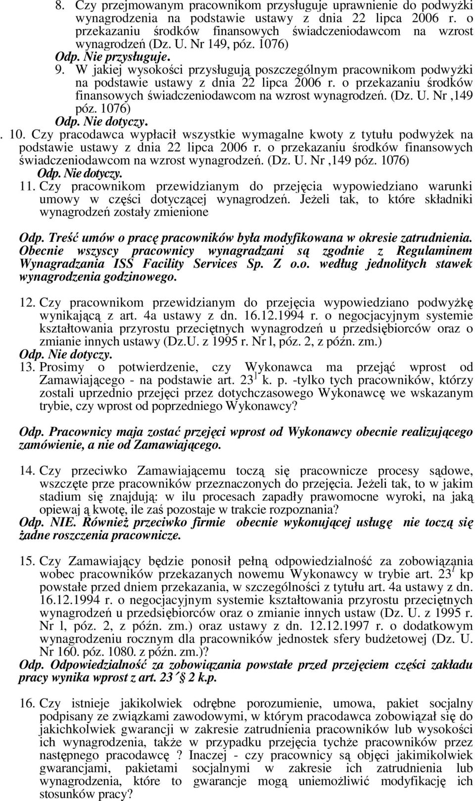 W jakiej wysokości przysługują poszczególnym pracownikom podwyŝki na podstawie ustawy z dnia 22 lipca 2006 r. o przekazaniu środków finansowych świadczeniodawcom na wzrost wynagrodzeń. (Dz. U.