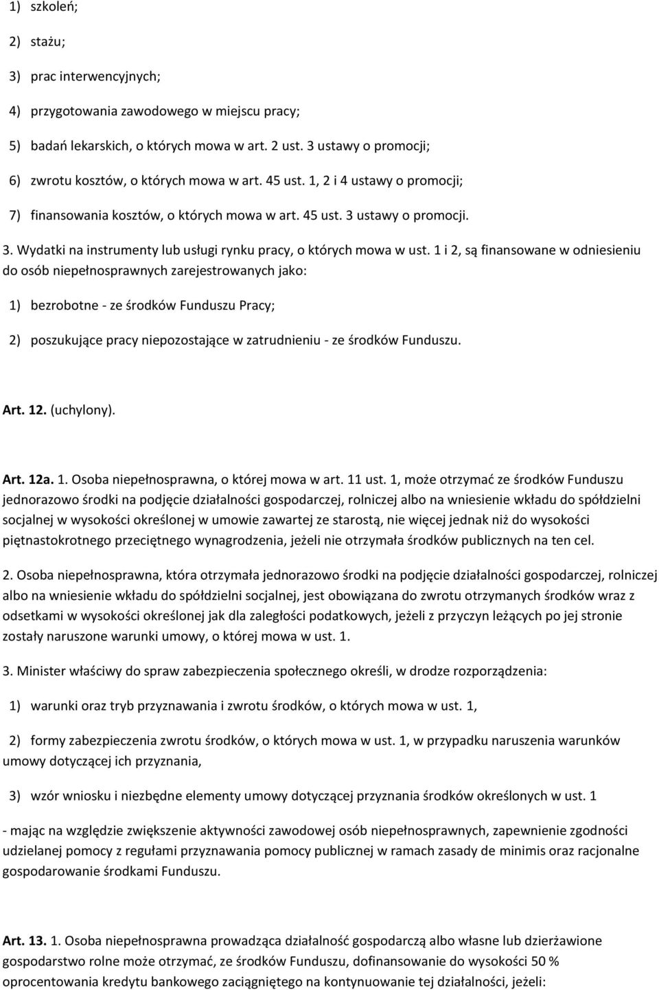 ustawy o promocji. 3. Wydatki na instrumenty lub usługi rynku pracy, o których mowa w ust.