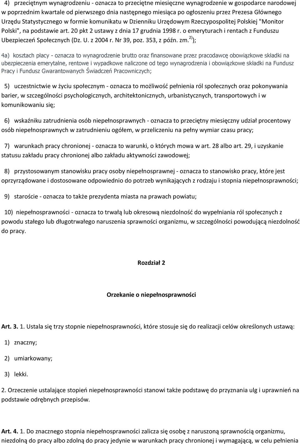 o emeryturach i rentach z Funduszu Ubezpieczeo Społecznych (Dz. U. z 2004 r. Nr 39, poz. 353, z późn. zm.