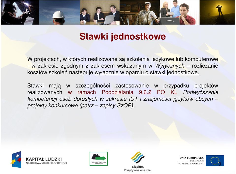 Stawki mają w szczególności zastosowanie w przypadku projektów realizowanych w ramach Poddziałania 9.6.