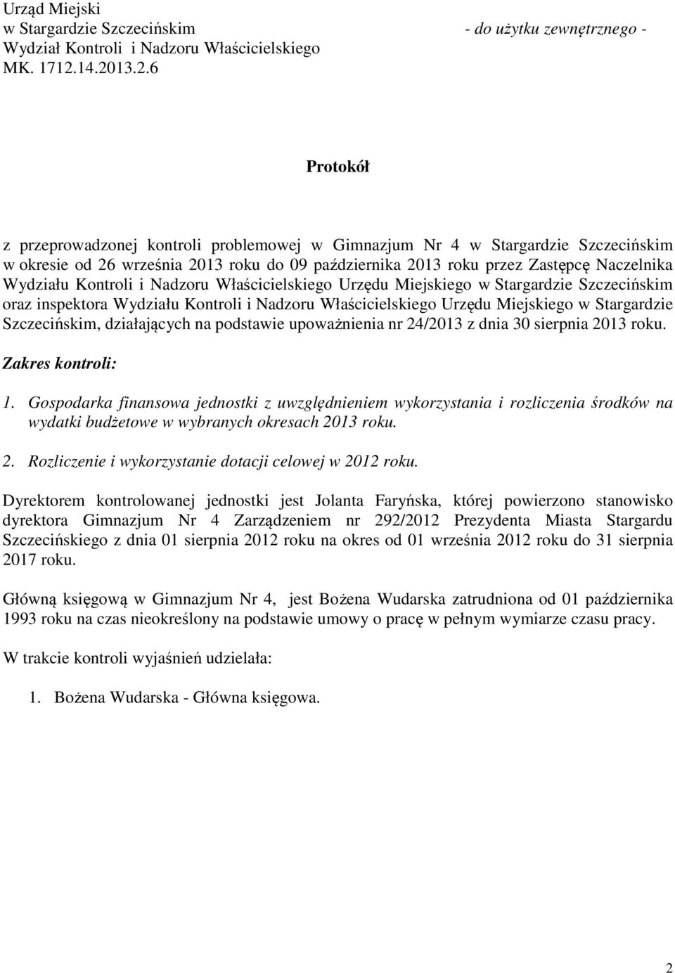 Wydziału Kontroli i Nadzoru Właścicielskiego Urzędu Miejskiego w Stargardzie Szczecińskim oraz inspektora Wydziału Kontroli i Nadzoru Właścicielskiego Urzędu Miejskiego w Stargardzie Szczecińskim,