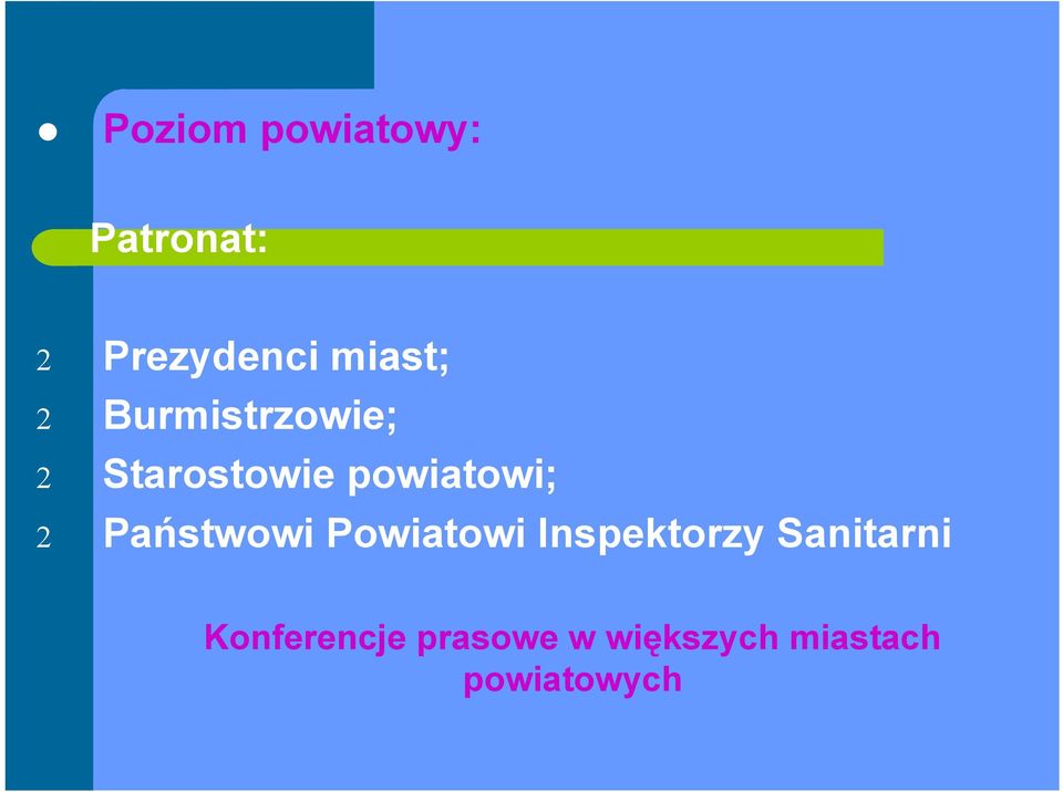 powiatowi; 2 Państwowi Powiatowi Inspektorzy