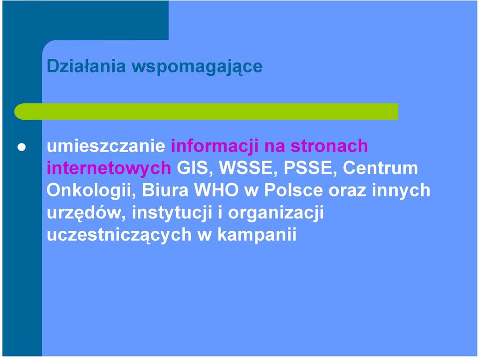 Onkologii, Biura WHO w Polsce oraz innych