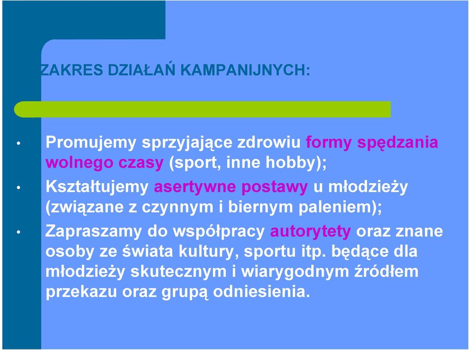 biernym paleniem); Zapraszamy do współpracy autorytety oraz znane osoby ze świata kultury,