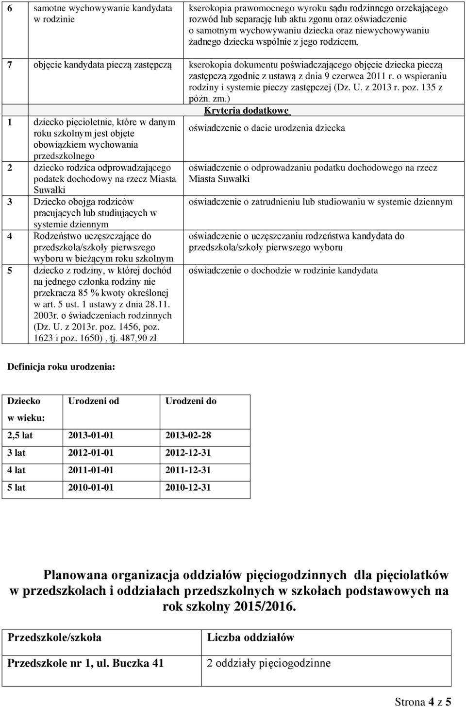 2011 r. o wspieraniu rodziny i systemie pieczy zastępczej (Dz. U. z 2013 r. poz. 135 z późn. zm.