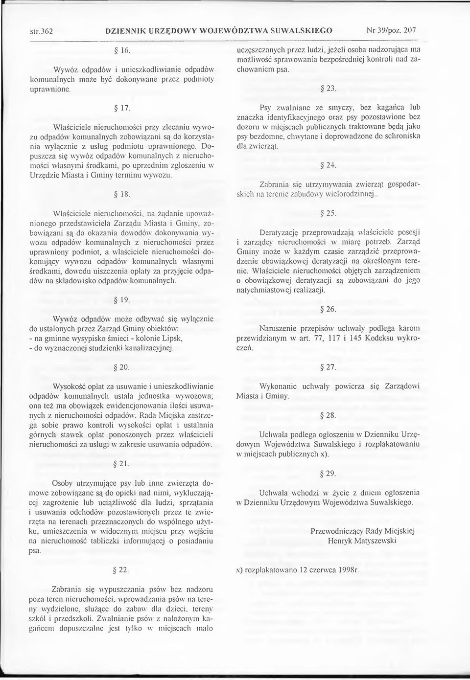 D o puszcza się wywóz odpadów komunalnych z nieruchomości własnymi środkami, po uprzednim zgłoszeniu w Urzędzie M iasta i Gminy terminu wywozu. IB.