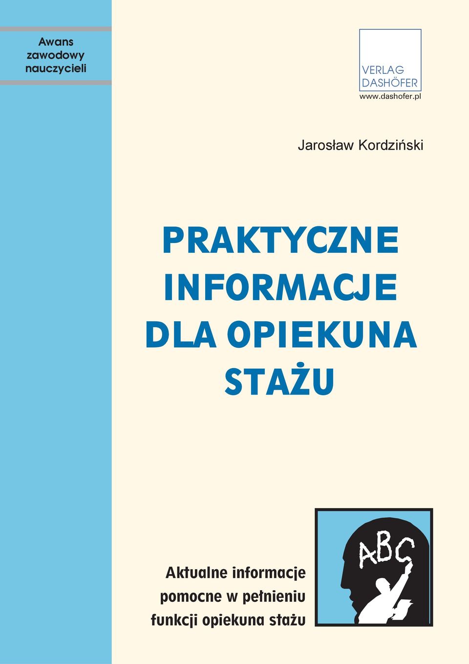 INFORMACJE DLA OPIEKUNA STAŻU Aktualne