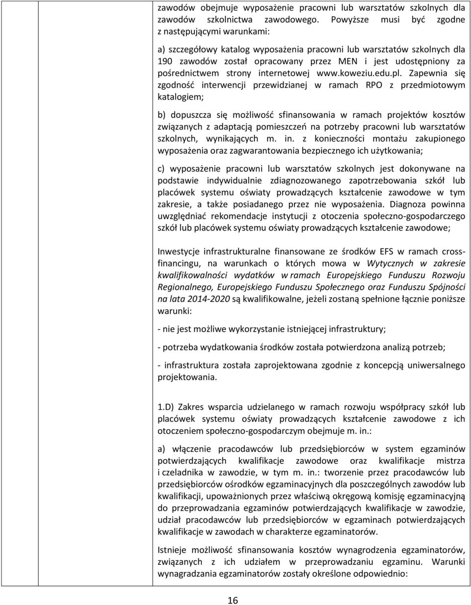 pośrednictwem strony internetowej www.koweziu.edu.pl.