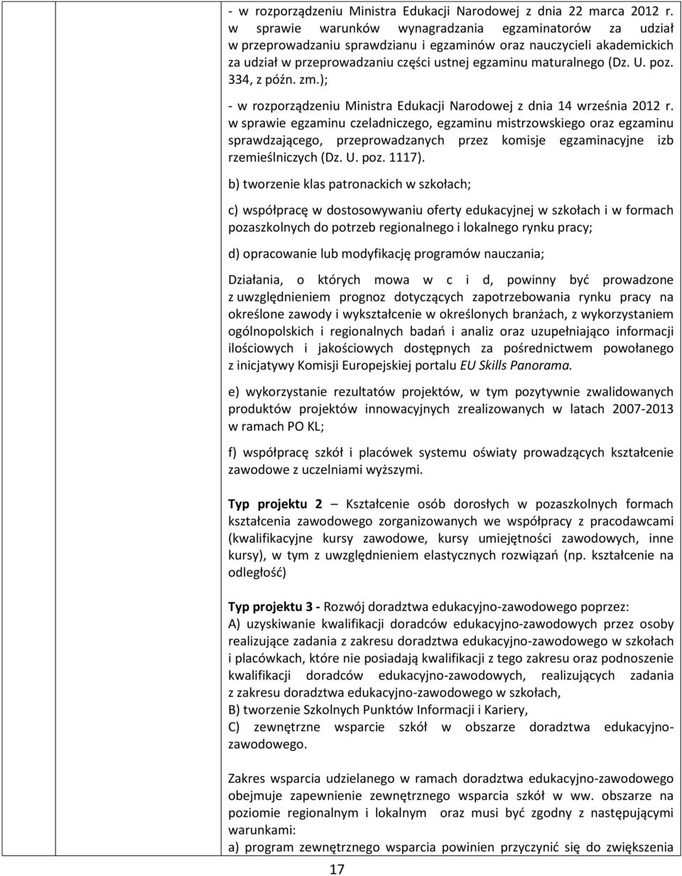 poz. 334, z późn. zm.); - w rozporządzeniu Ministra Edukacji Narodowej z dnia 14 września 2012 r.