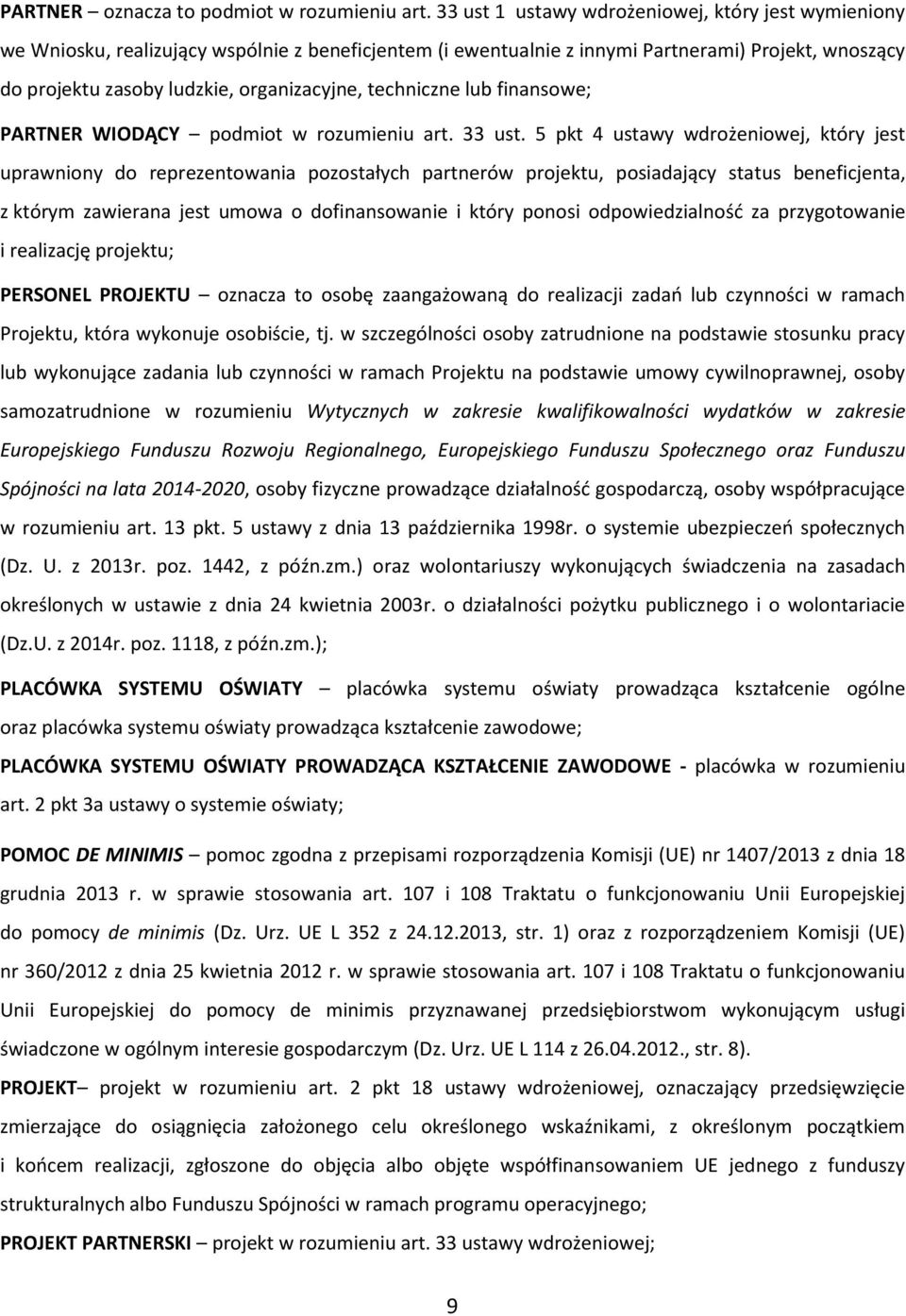 techniczne lub finansowe; PARTNER WIODĄCY podmiot w rozumieniu art. 33 ust.