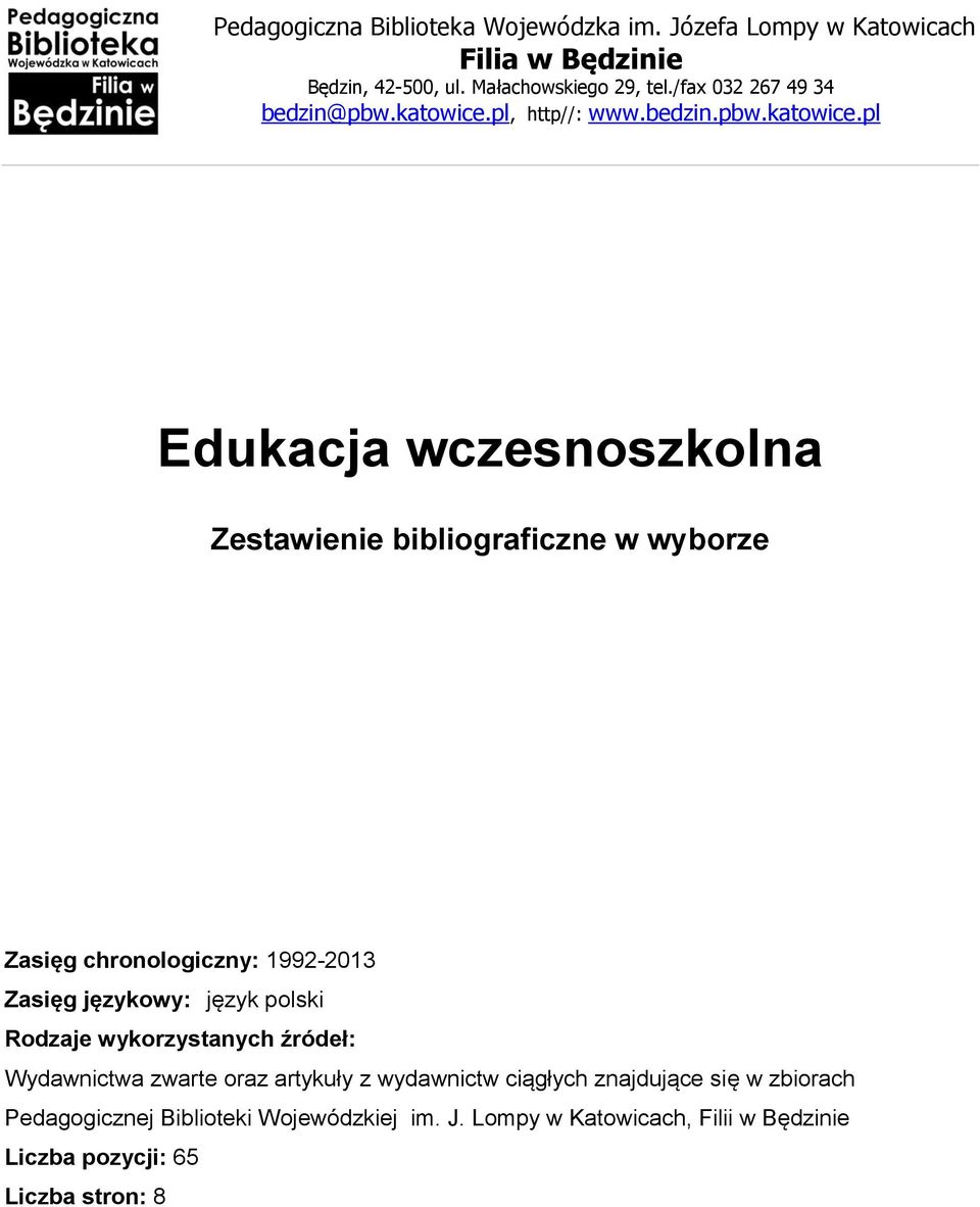 zwarte oraz artykuły z wydawnictw ciągłych znajdujące się w zbiorach Pedagogicznej