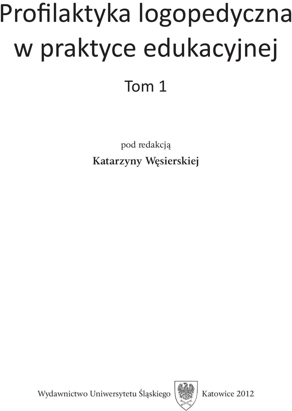 redakcją Katarzyny Węsierskiej